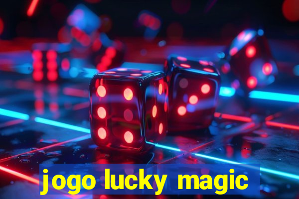jogo lucky magic